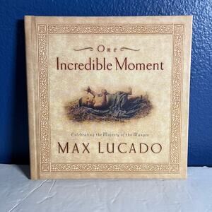 One Incredible Moment Celebrating the Majesty of the Manger  - Book